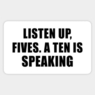 listen up fives Sticker